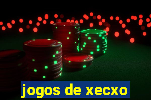 jogos de xecxo